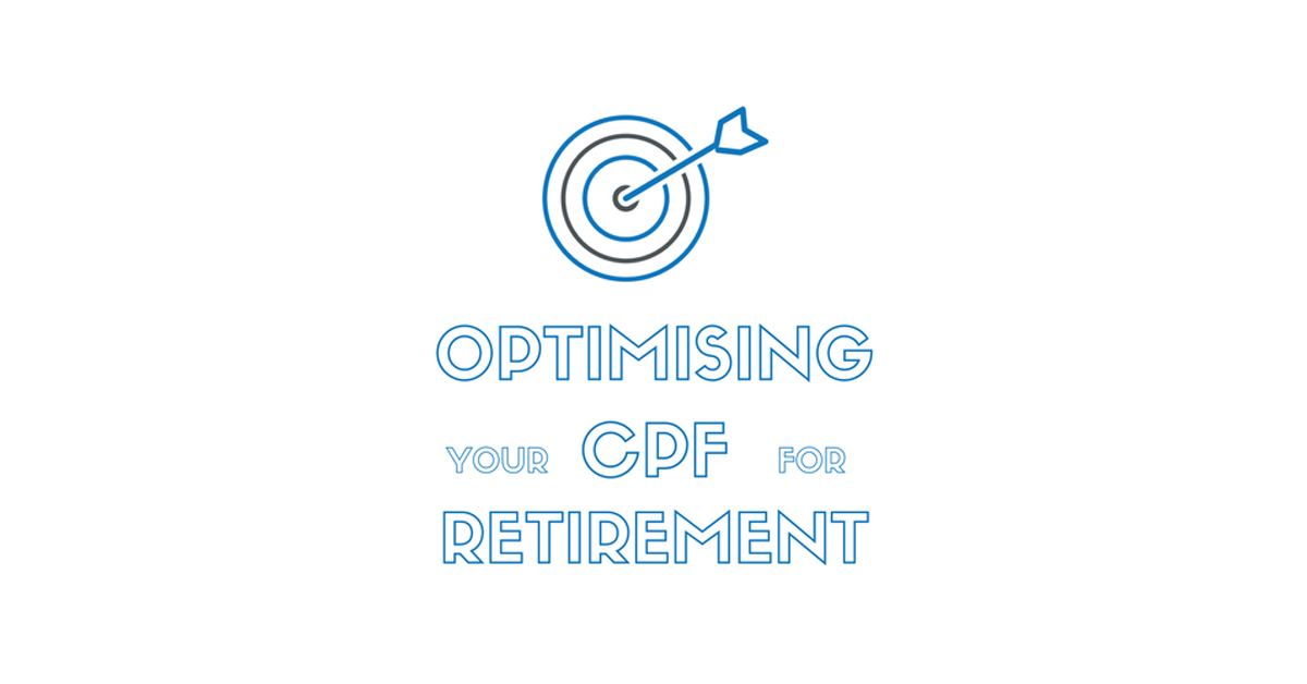 optimising cpf for retirement